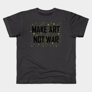 Make Art Not War Kids T-Shirt